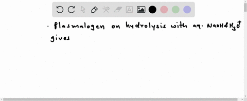 what-products-would-you-obtain-from-hydrolysis-of-a-plasmalogen-problem-2719-with-aqueous-naoh-with-74885