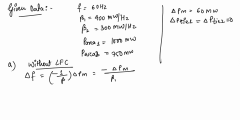 2-a-60-hz-interconnected-power-system-has-two-areas-denoted-area-1-and-area-2-where-the-area-frequency-response-characteristics-are-given-by-i400-mwhz-and-2300-mwhz-the-total-power-generatio-36396