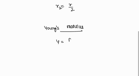 the-youngs-modulus-of-a-wire-of-length-l-and-radius-r-is-y-if-length-is-reduced-to-l2-and-radius-r2-youngs-modulus-will-be-a-y2-b-y-c-2y-d-4y-76816