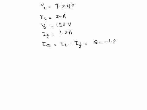 1the-shaft-power-of-a-shunt-motor-is-78hp-it-draws-50-amperes-from-120-volts-the-field-winding-draws-12-amp-what-is-the-efficiency-of-the-motor-ans-9698-2-the-armature-and-field-current-of-2-64818