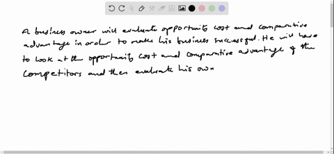 imagine-you-own-your-own-business-how-would-you-evaluate-opportunity-costs-and-comparative-advantage-when-making-business-decisions-please-help-thanks