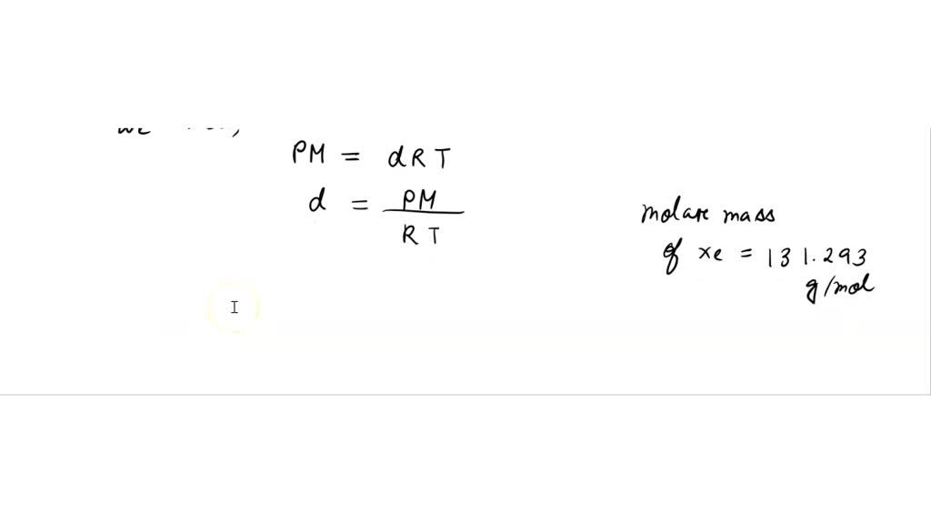SOLVED Calculate the density of Xenon gas at a pressure of 742 mmHg