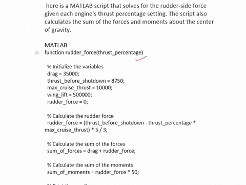 write-a-matlab-script-that-solves-for-the-rudder-side-force-given-each-engines-thrust-percentage-setting-the-script-should-also-calculate-the-sum-of-the-forces-and-moments-about-the-center-o-24733