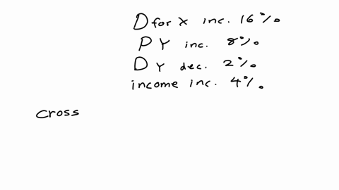 answer-the-next-2-questions-according-to-information-below-1-suppose-that-consumer-as-demand-for-the-good-commodity-x-has-increased-in-16-per-cent-because-the-price-of-the-close-substitute-good-y-has-