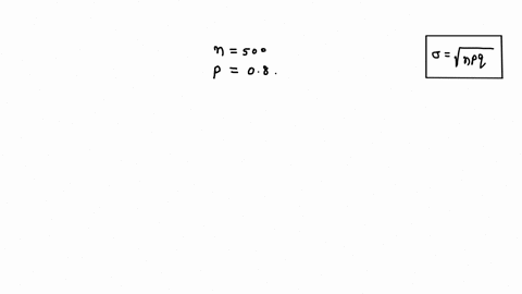 find-the-standard-deviation-for-the-values-of-n-and-p-when-the-conditions-for-the-binomial-distribution-are-metn-500-p-08-08925