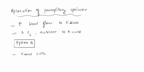 question5-2pts-5which-of-the-following-would-lead-to-relaxation-of-a-precapillary-sphincterthereby-increasing-bloodflow-to-the-tissues-oadecreased-tissue-metabolism-bdecreased-oxygen-levels-99341