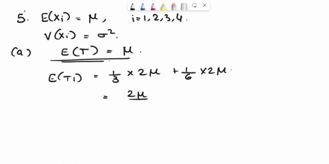 let-x1x2x3xa-be-iid-rvs-with-ex-and-var-x-02-0-for-i-1234-consider-the-following-four-estimators-of-p-ti-jxi-xsx-t2-3xi2x2314x4-ts-4x1z-s-t4-sixxix-which-of-these-estimates-unbiased-show-you-81272