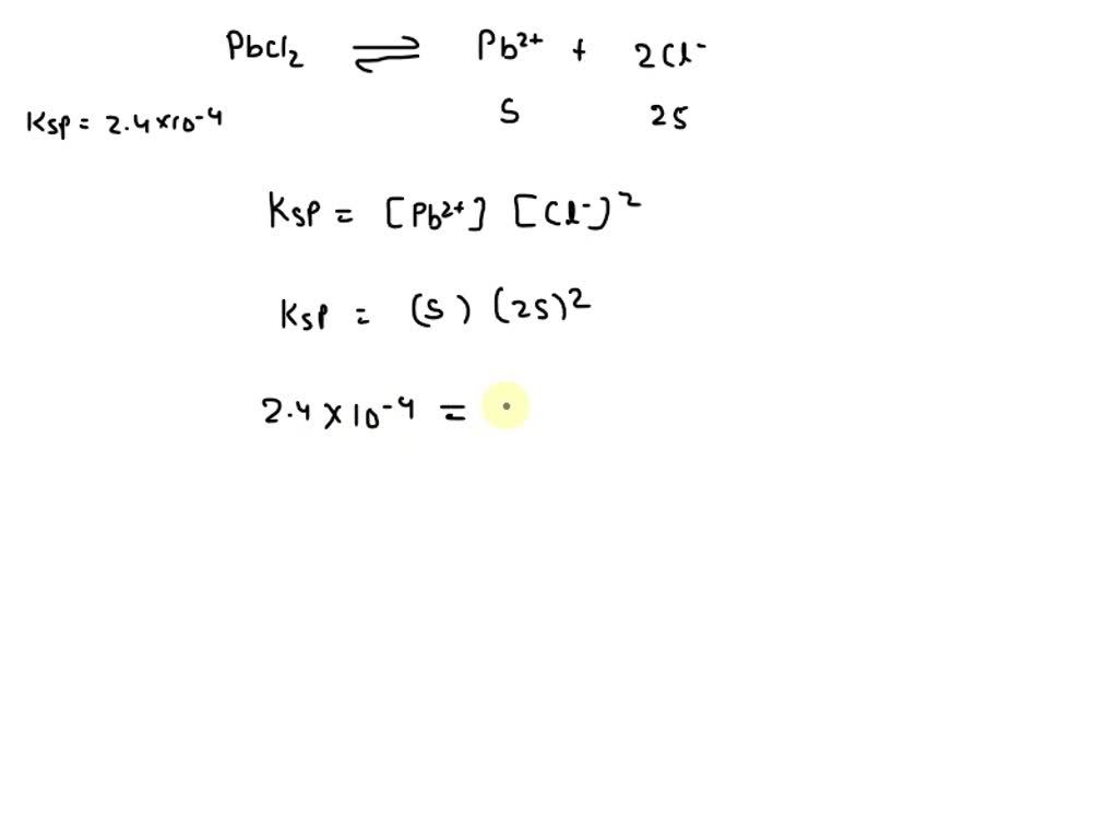 SOLVED The Ksp value for lead (II) chloride is 2.4 x 10^4. What is
