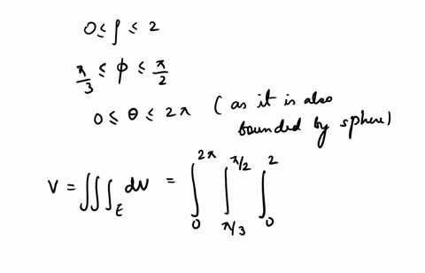 the-volume-of-the-solid-bounded-below-by-the-xy-plane-on-the-sides-by-the-sphere-p-2and-above-by-the-cone-0-3-1-3-2-37203