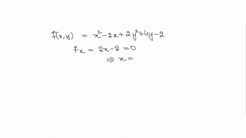 find-the-critical-point-and-its-nature-for-tho-function-flxy-x2-2x2y2-4y-2-select-one-a-i-a-maximum-b-1-1-a-minimum-c-1a-maximum-d-dra-minimum-46659