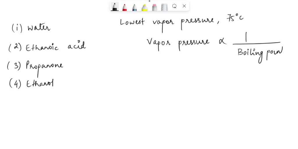 SOLVED: Which liquid has the lowest vapor pressure at 65Â°C? (1