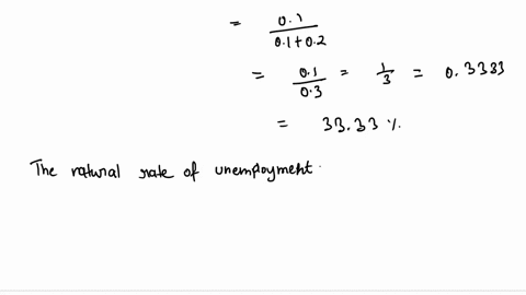 with-rate-of-job-separation-of-01-and-rate-of-jol-finding-of-02-the-natural-rate-unemplovment-is-about-percent-roundedl-to-the-nearest-integer-b-50-c3-d-20-hetween-10-andl-220-if-the-steady-40513