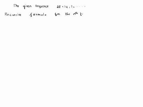 write-a-recursive-formula-for-a_n-the-nth-term-of-the-sequence-28147-96822