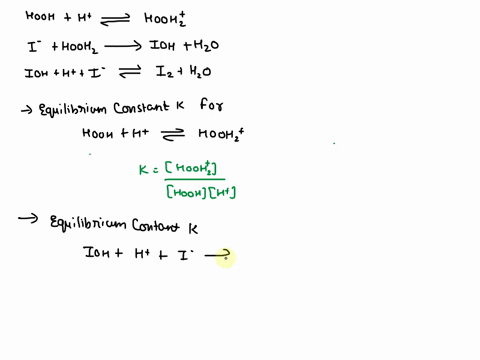 a-possible-mechanism-for-the-reaction-is-4-hooh-h-hoohz-rapid-equilibrium-small-k-rate-determining-step-k2-i-hoohz-1-ioh-hz0-rapid-equilibrium-large-k-ioh-h-17-i2-hzo-where-k-is-an-equilibri-76696