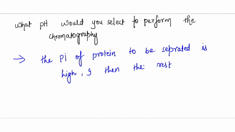 would-you-use-anion-exchange-chromatography-or-cation-exchange-chromatography-to-purify-a-protein-of-interest-that-has-a-pi-of-9-from-a-mixture-of-4-other-proteins-that-have-a-pi-of-30-40-50-65288