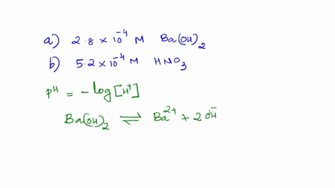 calculate-the-ph-of-each-of-the-following-solutions-28-x-10-4-m-baoh2-52-x-10-4-m-hno3-87092