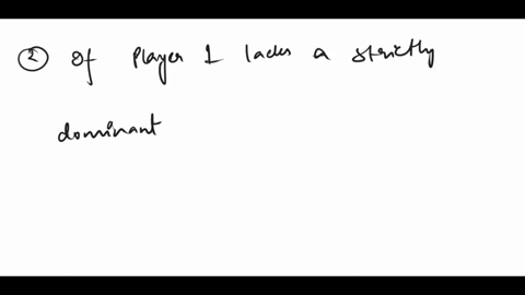 there-is-a-simultaneous-move-game-with-two-players-player-1-does-not-have-any-strictly-dominant-pure-strategy-can-player-1-have-mixed-strategy-that-is-strictly-dominant