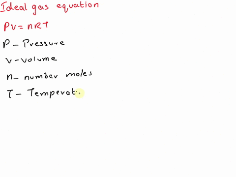 the-ideal-gas-iaw-nrt-gives-the-relationship-between-the-pressure-p-volume-v-absolute-temperature-t-and-number-of-moles-n-of-an-ideal-bas-where-r-is-the-gas-constant-identify-the-quantities-71104