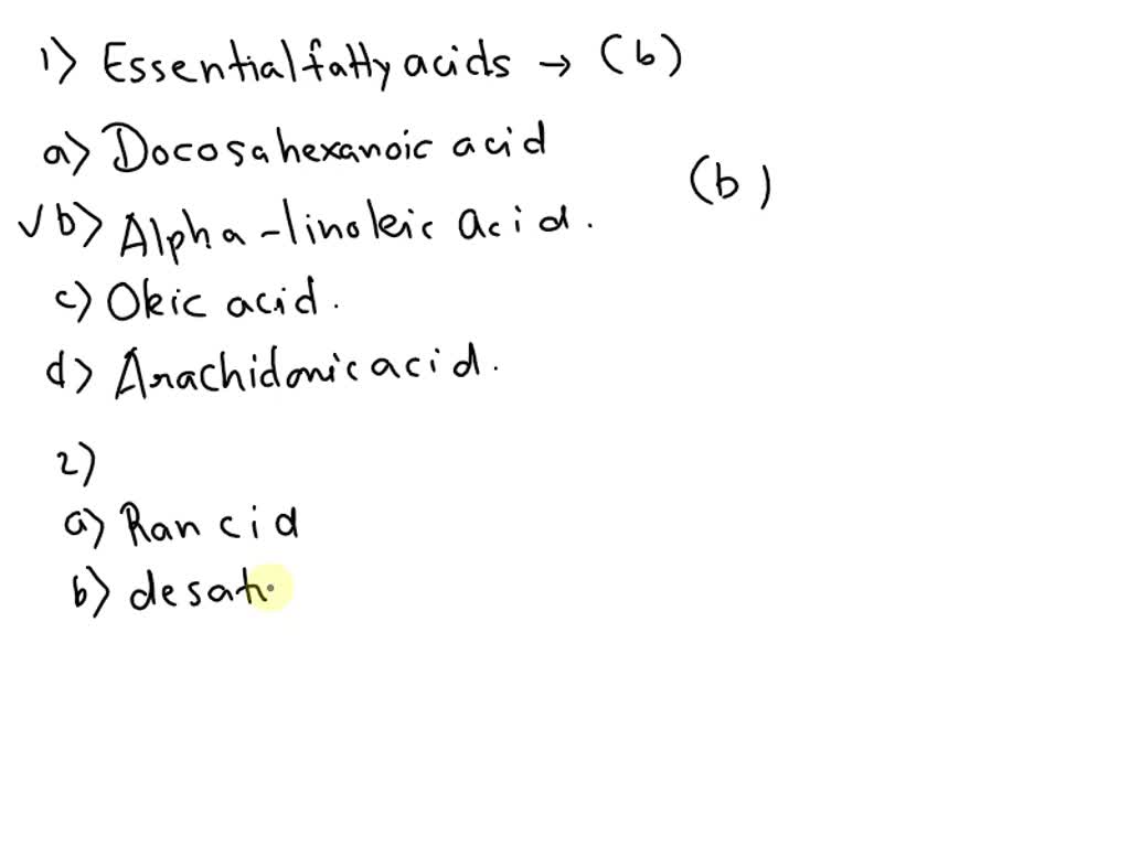 SOLVED Which of the following is an essential fatty acid? Multiple Choice Docosahexaenoic acid