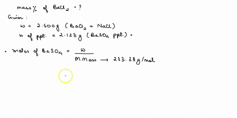 2500-grams-of-a-solid-mixture-contains-barium-chloride-and-sodium-chloride_-the-solid-is-dissolved-in-water-and-an-rolution-containing-an-excess-f-sulfate-ions-is-added-aqueous-precipitate-i-84864