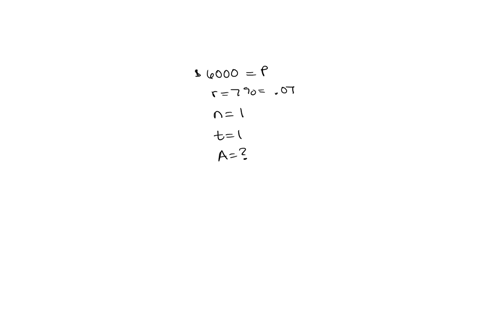 suppose-that-6000-is-placed-in-an-account-that-pays-7-interest-compounded-each-year-find-the-amount-in-the-account-at-the-end-of-1-year-21524
