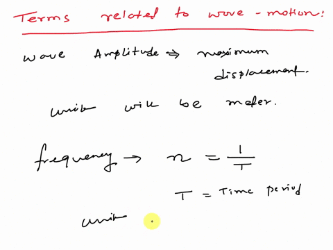 1-explain-what-are-wave-amplitude-frequency-wavelength-period-and-speed-2-give-one-example-for-each-including-unit-91563