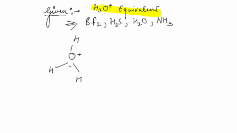 identify-the-ion-equivalent-to-h3o-bf2-h2s-h2o-nh3-09543