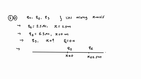 question-1-three-total-27-charges-41-42-and-q3-lie-along-the-_-axis-charge-at-i-15-m-while-q1-25-c-is-charge-63-c-is-at-the-origin-where-must-the-third-negative-or-positive-charge-q3-be-plac-62649