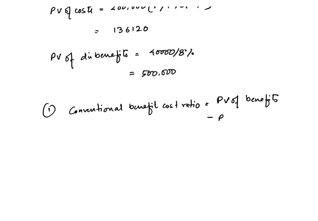 SOLVED: Calculate the conventional benefit/cost ratios using an ...