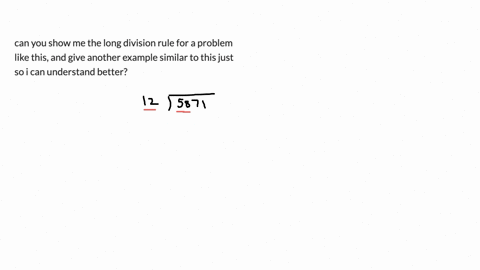 can-you-show-me-the-long-division-rule-for-a-problem-like-this-and-give-another-example-similar-to-this-just-so-i-can-understand-better