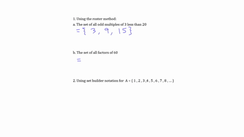 1-write-the-following-sets-using-the-roster-method-a-the-set-of-all-odd-multiples-of-3-less-than-20-b-the-set-of-all-factors-of-60-2-write-the-following-set-in-set-builder-notation-a-1-2-3-4-39046
