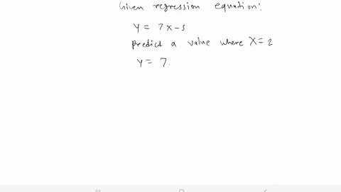 if-the-equation-for-the-regression-line-is-y-7x-5-then-a-value-of-x-2-will-result-in-a-predicted-value-for-y-of-12-17-19-9-53541