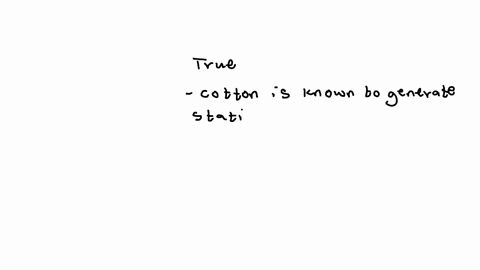 clothing-madw-from-cotton-and-cotton-blends-generate-more-static-electricity-than-synthetic-and-nylon-clothing-a-true-b-false