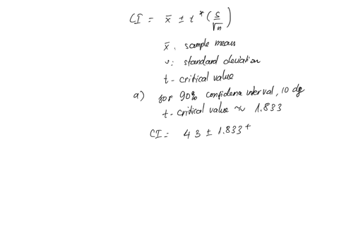 use-the-sample-information-xx-43-3-n-11-to-calculate-the-following-confidence-intervals-for-assuming-the-sample-is-from-a-normal-population-a-90-percent-confidence-round-your-answers-to-4-de-58787