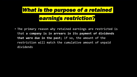 a-what-is-the-purpose-of-a-retained-earnings-restriction-b-identify-the-possible-causes-of-retaine-2-88648