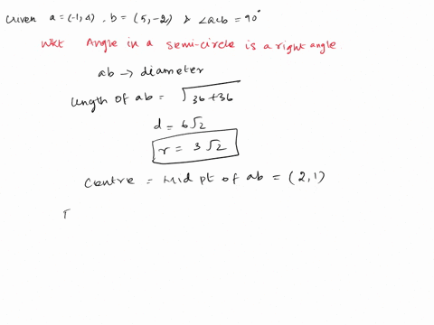 question-1-given-the-points-a-14-and-b-5-2-clxy-is-a-third-point-such-that-zacbl-908-find-the-equation-of-the-circle-containing-the-points-abandc-find-the-length-of-the-chord-of-the-circle-c-77346