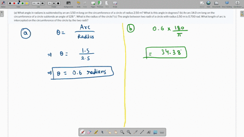 a-what-angle-in-radians-is-subtended-by-an-arc-150-m-long-on-the-circumference-of-a-circle-of-radius-250-m-what-is-this-angle-in-degrees-b-an-arc-140-cm-long-on-the-circumference-of-a-circle-subtends-