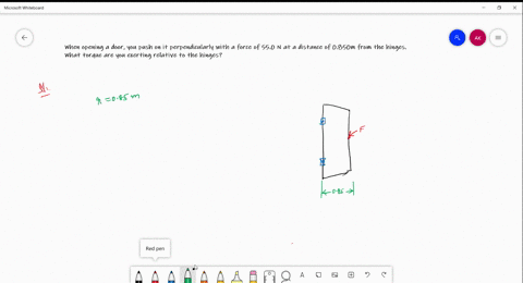 when-opening-a-door-you-push-on-it-perpendicularly-with-a-force-of-550-n-at-a-distance-of-0850m-from-the-hinges-what-torque-are-you-exerting-relative-to-the-hinges-15244