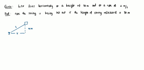 a-girl-flies-a-kite-at-a-height-30-meters-above-her-hand-if-the-kite-flies-horizontally-away-from-the-girl-at-the-rate-of-2-ms-at-what-rate-is-the-string-being-let-out-when-the-length-of-the-string-re