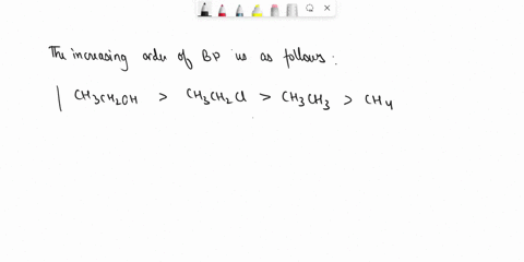 1-arrange-the-following-in-order-of-increasing-boiling-point-ch4-ch3ch2cl-ch3ch3-ch3ch2oh-explain-your-reasoning-70418