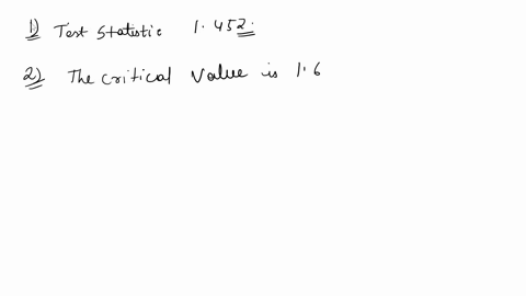44-the-value-of-the-test-statistic-rounded-to-three-decimal-places-is-1452-b-1623-c-1452-d-1623-45-the-critical-value-rounded-to-three-decimal-places-is-1645-b-1645-1711-1711-46-the-p-value-37724