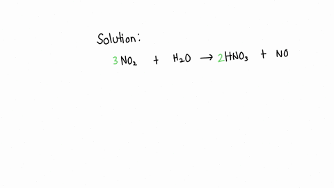 how-many-moles-of-no2-would-be-required-to-produce-230-moles-of-hno3-in-the-presence-of-excess-water-in-the-following-chemical-reaction-3-no2-g-h2o-l-2-hno3-g-no-g-98775