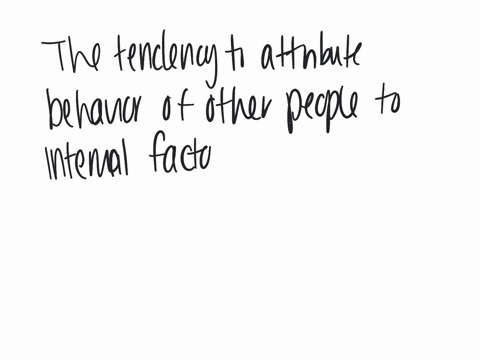 the-tendency-to-attribute-the-behaviour-of-other-people-to-internal-factors-rather-than-external-factors-refers-to-a-primacy-effect-b-fundamental-attribution-error-c-self-serving-bias-d-projection-bia