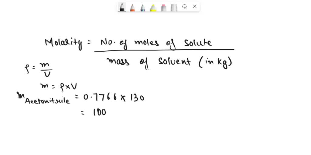 Solved A Solution Is Made Using 1300 Ml Of Acetonitrile Density 07766 Gml And 2500 Ml Of 0131