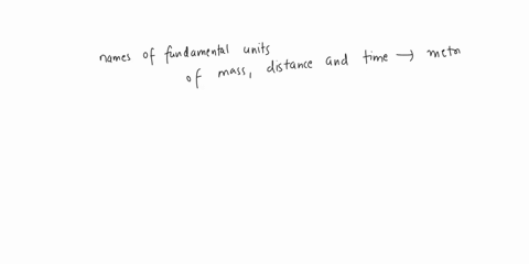 what-are-the-names-for-the-fundamental-units-of-mass-distance-and-time-in-the-metric-system-si-75858