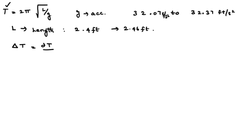 suppose-the-period-t-of-a-pendulum-of-length-l-is-t-2tvli-g-where-g-is-the-acceleration-due-to-gravity-a-pendulum-is-moved-from-the-canal-zone-where-g-3207-feet-per-second-per-second-to-gree-65312
