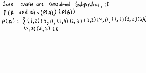 two-fair-dice-are-tossed-and-the-following-events-are-defined-a-sum-of-the-numbers-showing-is-odd-b-sum-of-the-numbers-showing-is-9-11-or-12-are-events-a-and-b-independent-why-31595