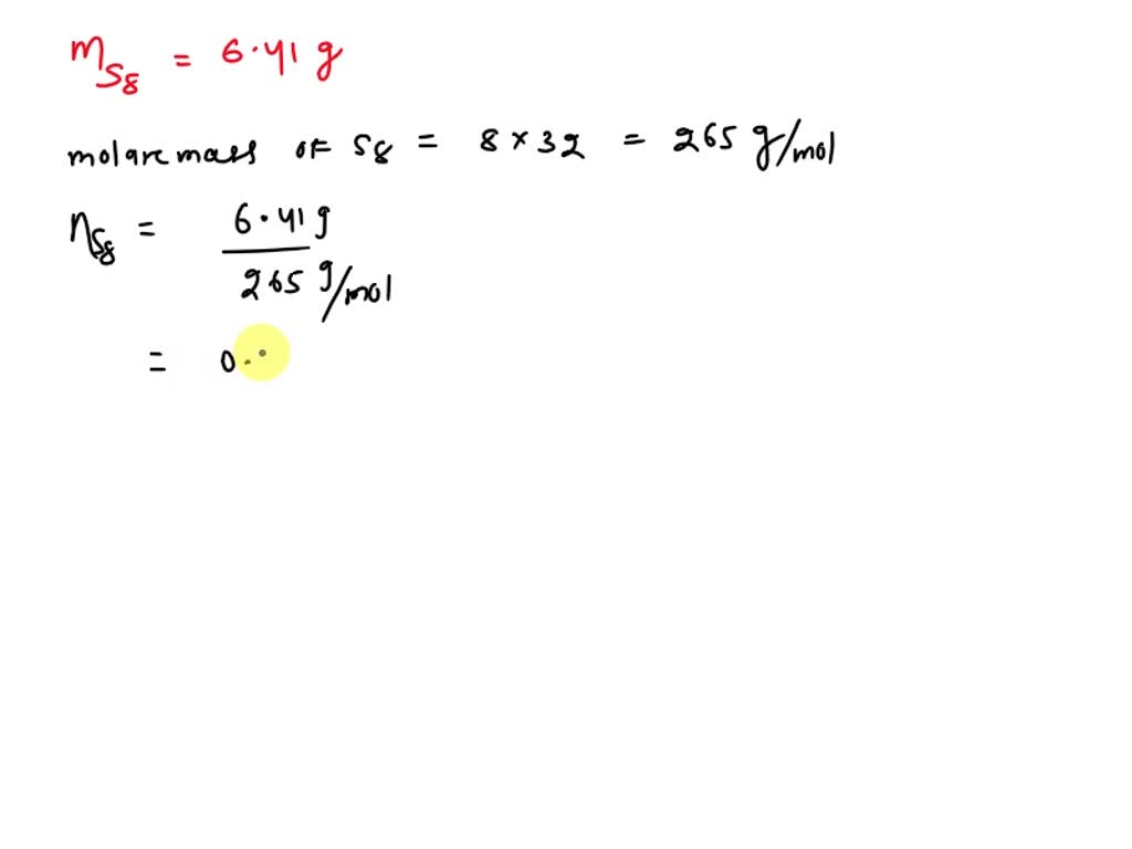SOLVED Phosphorus has the molecular formula P4 and sulfur has the molecular formula S8. How