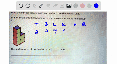 give-the-surface-area-of-each-polyhedron-use-the-natural-unit_-fili-in-the-blanks-below-and-give-your-answers-as-whole-numbers-the-surface-area-of-polyhedron-a-units-the-surface-area-of-poly-03894