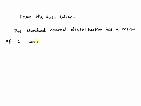 question-2-the-standard-normal-distribution-has-a-mean-of-0-and-a-standard-dexiation-of-0l-ofalse-d-trlse-d-trd-f4ld-79971